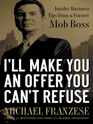 cover image of I'll Make You an Offer You Can't Refuse